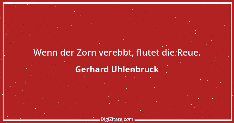 Zitat von Gerhard Uhlenbruck 520