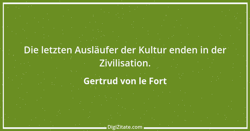 Zitat von Gertrud von le Fort 28