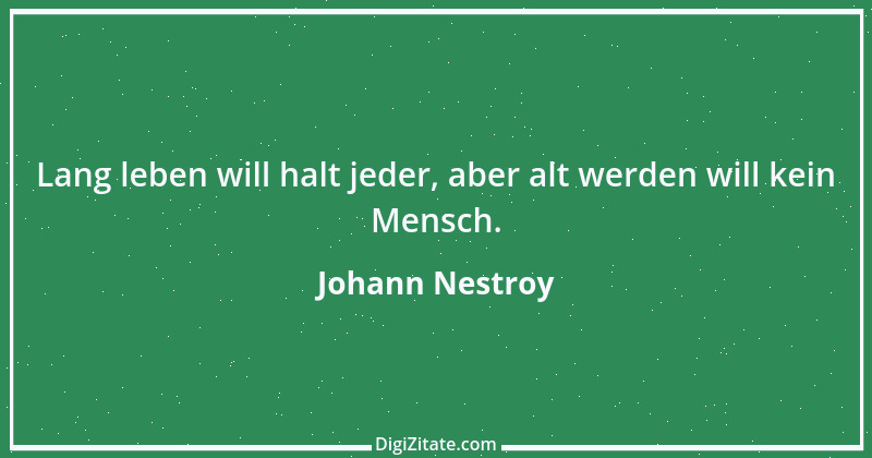 Zitat von Johann Nestroy 348