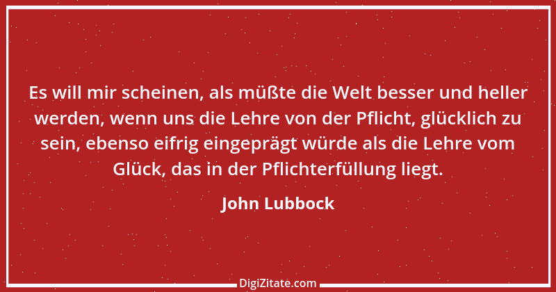 Zitat von John Lubbock 1