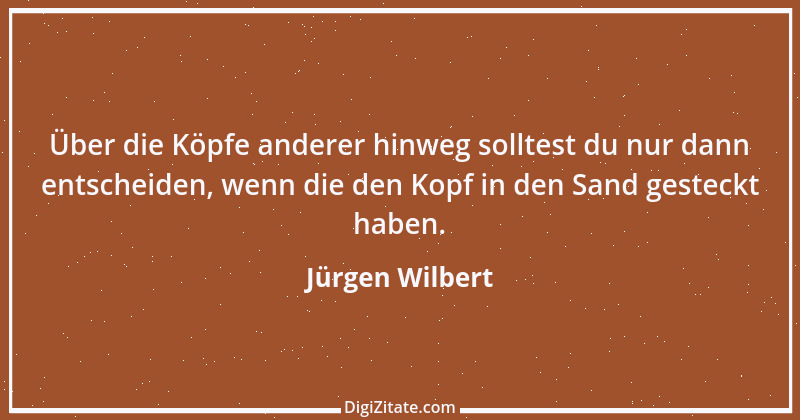 Zitat von Jürgen Wilbert 80