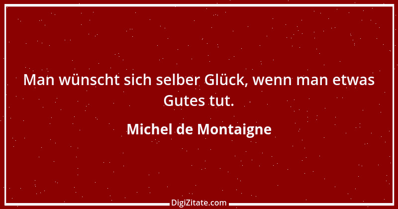 Zitat von Michel de Montaigne 388