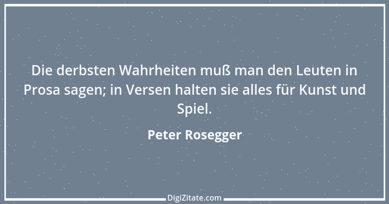 Zitat von Peter Rosegger 253