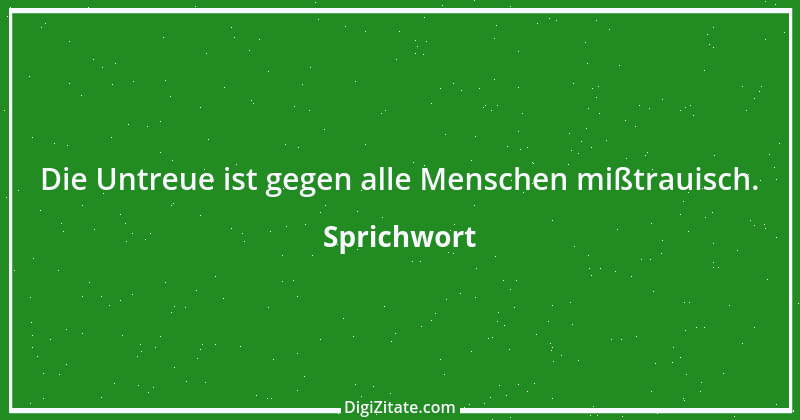 Zitat von Sprichwort 4692