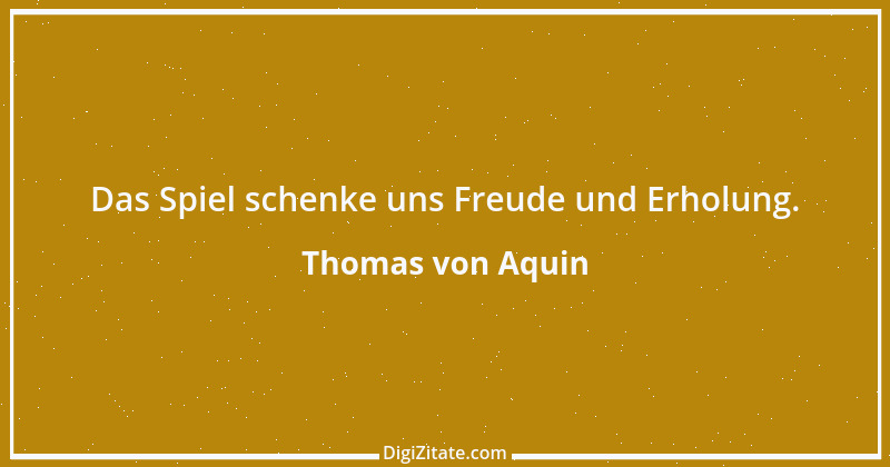 Zitat von Thomas von Aquin 5