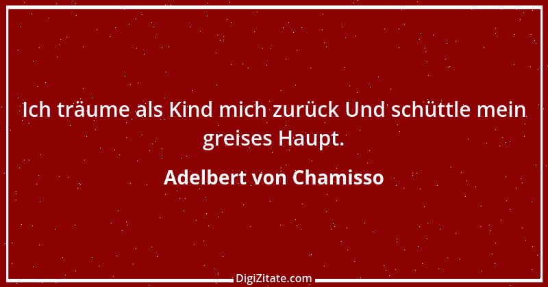 Zitat von Adelbert von Chamisso 53