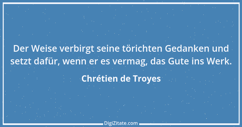 Zitat von Chrétien de Troyes 6