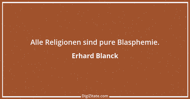 Zitat von Erhard Blanck 1256