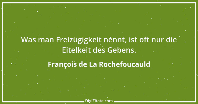 Zitat von François de La Rochefoucauld 614