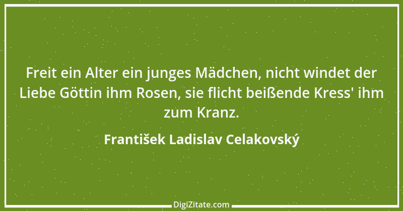 Zitat von František Ladislav Celakovský 1