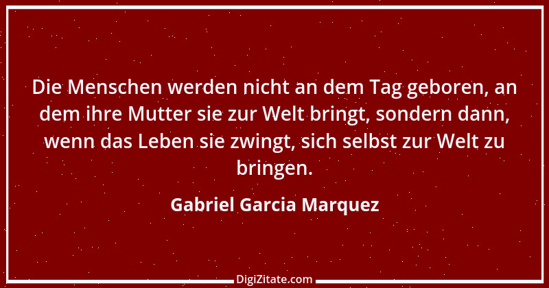 Zitat von Gabriel Garcia Marquez 27