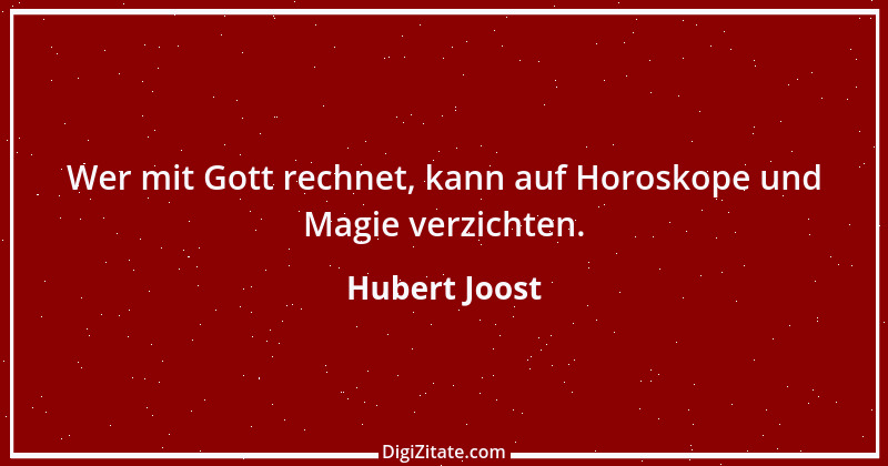 Zitat von Hubert Joost 255