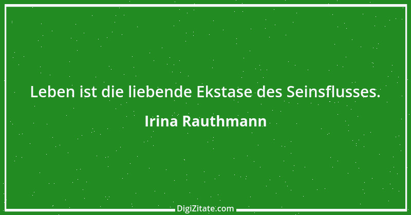 Zitat von Irina Rauthmann 228