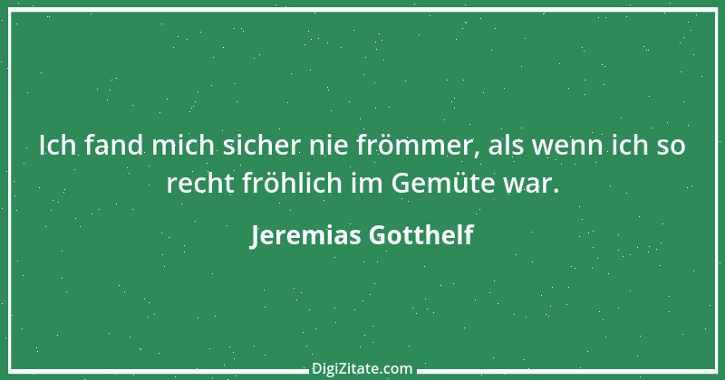 Zitat von Jeremias Gotthelf 365