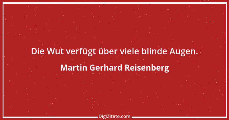 Zitat von Martin Gerhard Reisenberg 1016