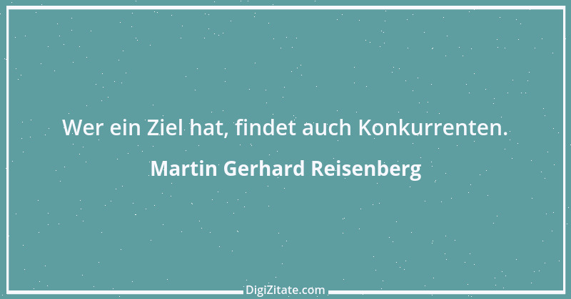 Zitat von Martin Gerhard Reisenberg 16