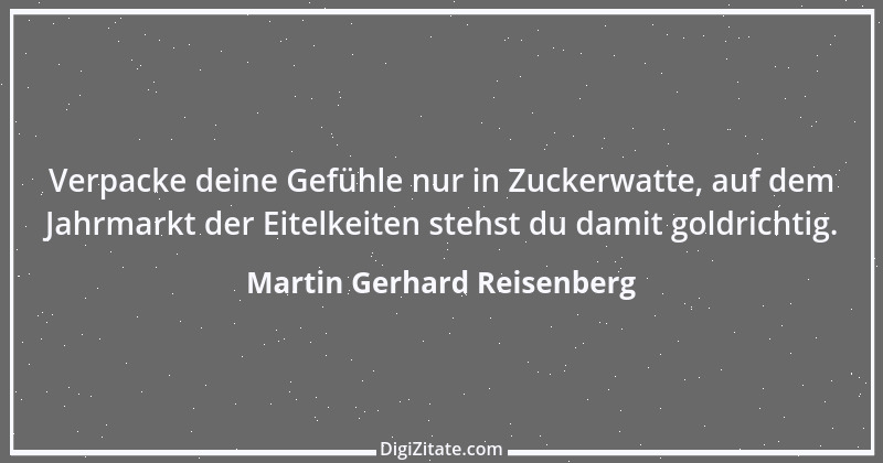 Zitat von Martin Gerhard Reisenberg 3016