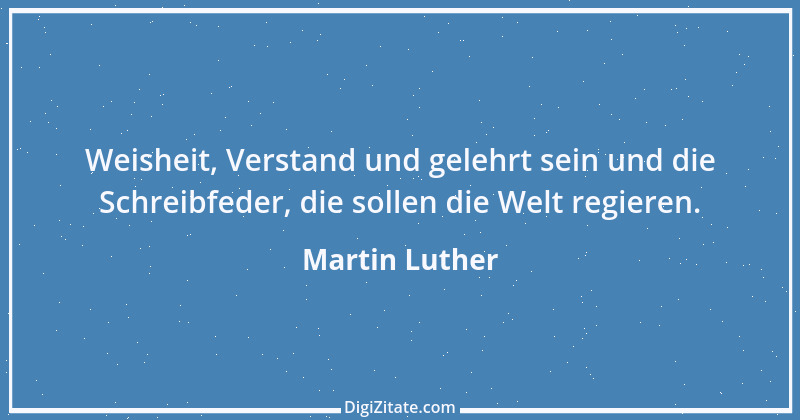 Zitat von Martin Luther 389