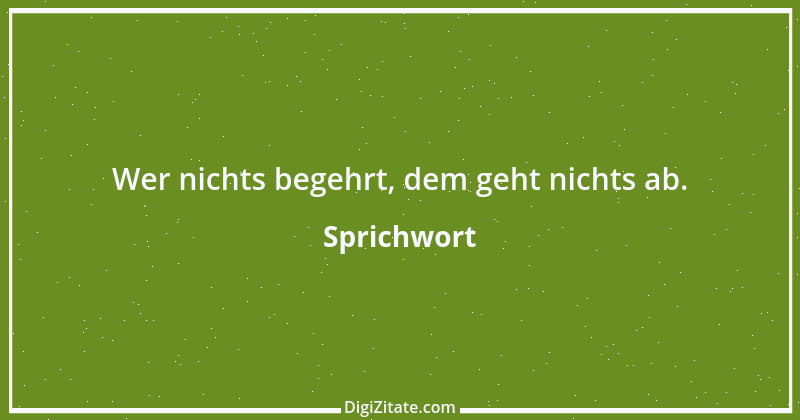 Zitat von Sprichwort 11693