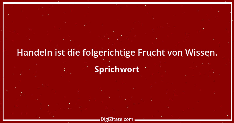 Zitat von Sprichwort 7693