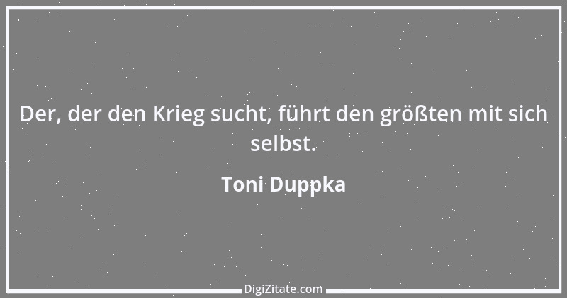 Zitat von Toni Duppka 11