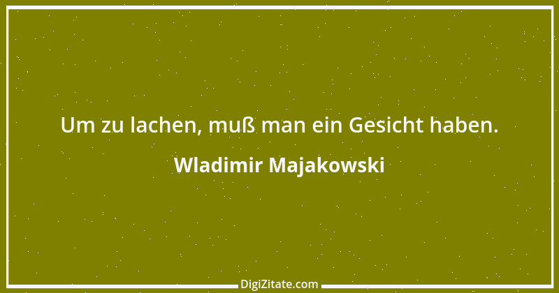 Zitat von Wladimir Majakowski 12