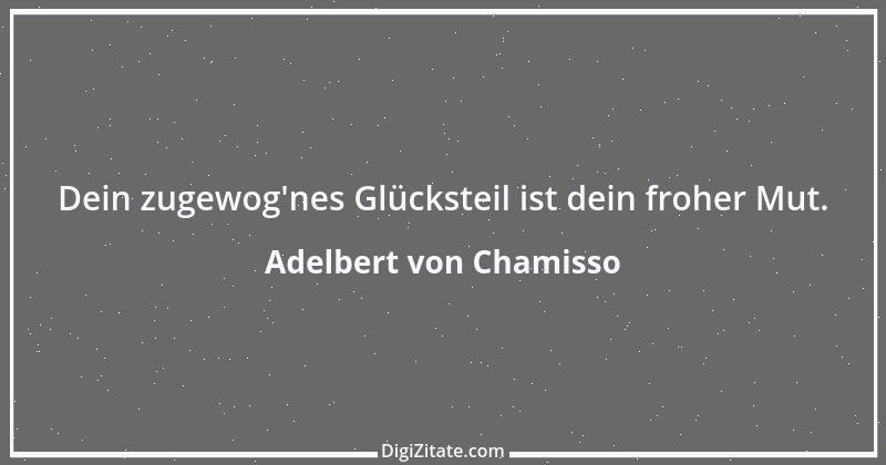 Zitat von Adelbert von Chamisso 54