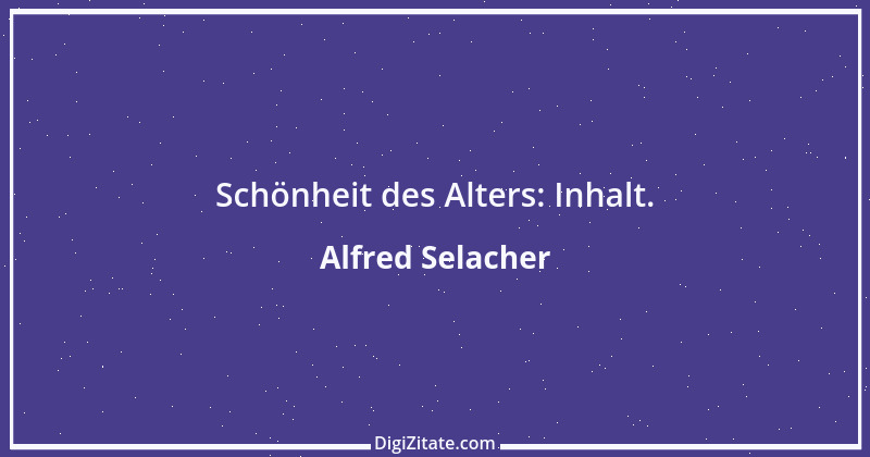 Zitat von Alfred Selacher 26