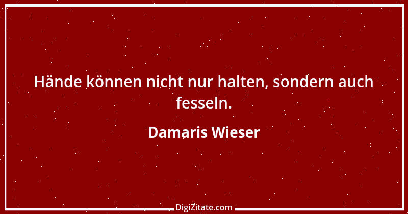 Zitat von Damaris Wieser 234