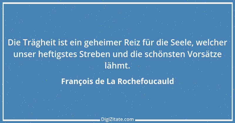 Zitat von François de La Rochefoucauld 615