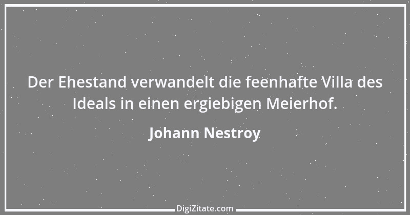 Zitat von Johann Nestroy 350