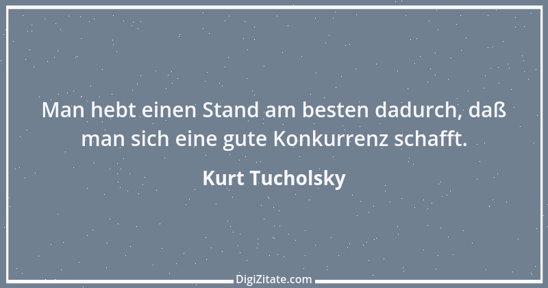 Zitat von Kurt Tucholsky 243