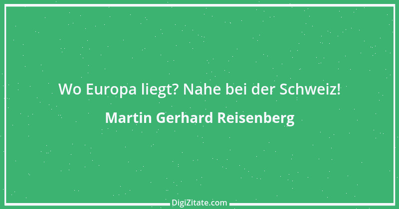 Zitat von Martin Gerhard Reisenberg 3017