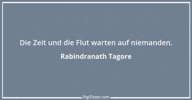 Zitat von Rabindranath Tagore 37