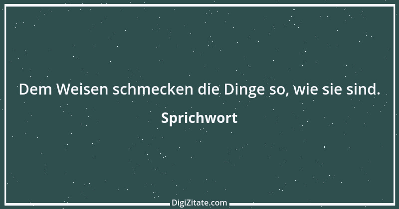 Zitat von Sprichwort 12694