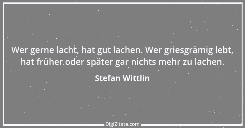 Zitat von Stefan Wittlin 411