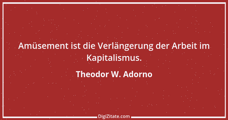 Zitat von Theodor W. Adorno 39