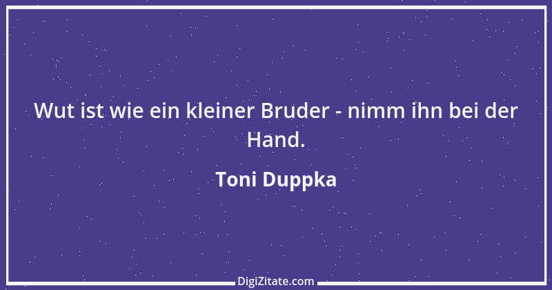 Zitat von Toni Duppka 12