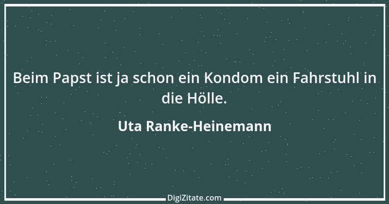 Zitat von Uta Ranke-Heinemann 18