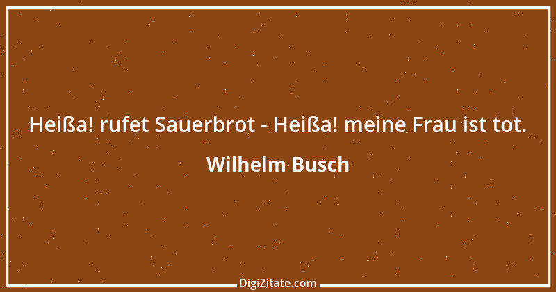 Zitat von Wilhelm Busch 254