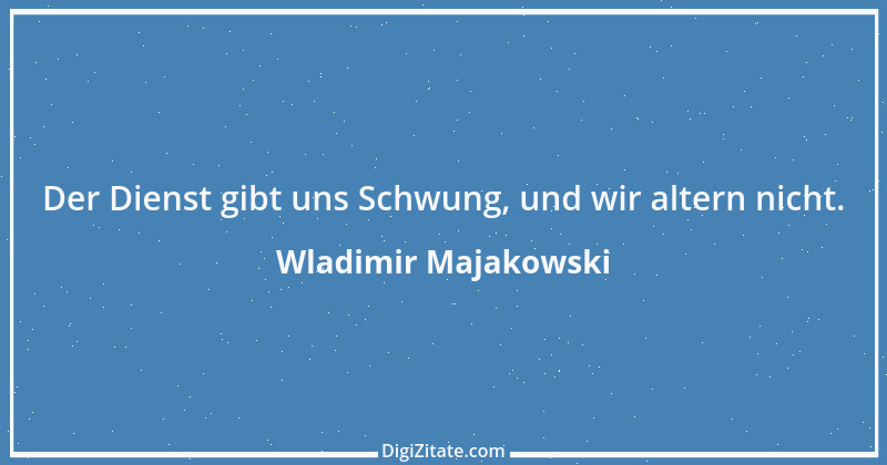 Zitat von Wladimir Majakowski 13