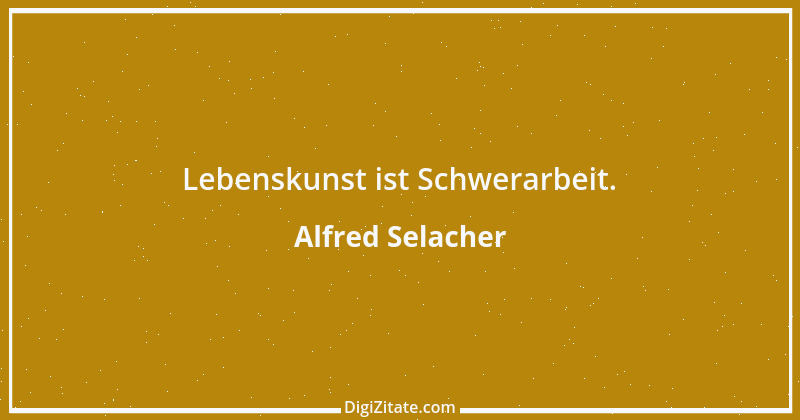 Zitat von Alfred Selacher 27