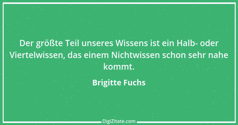 Zitat von Brigitte Fuchs 393