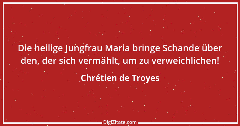 Zitat von Chrétien de Troyes 8