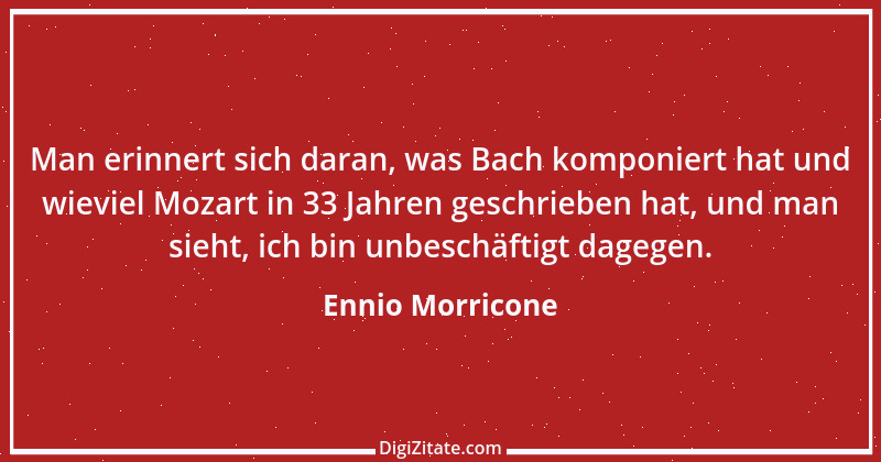 Zitat von Ennio Morricone 1