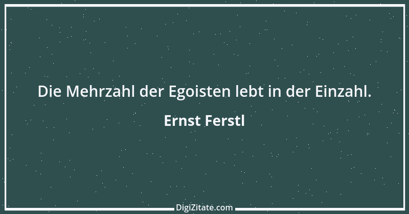 Zitat von Ernst Ferstl 144