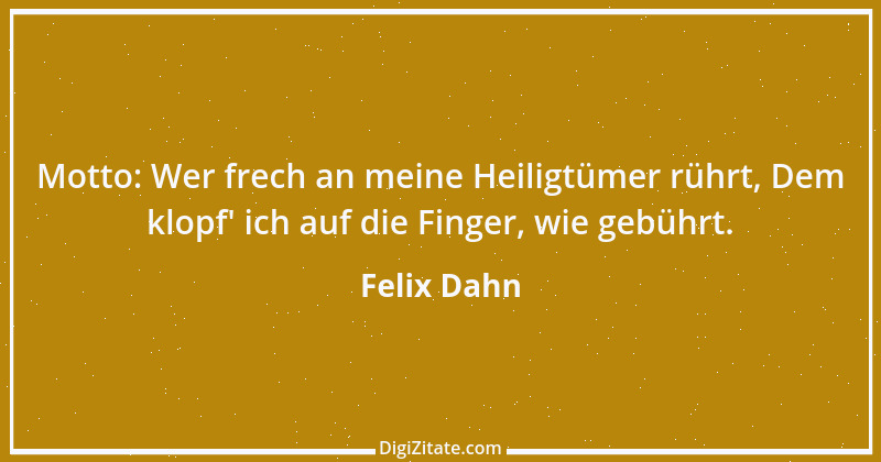 Zitat von Felix Dahn 26