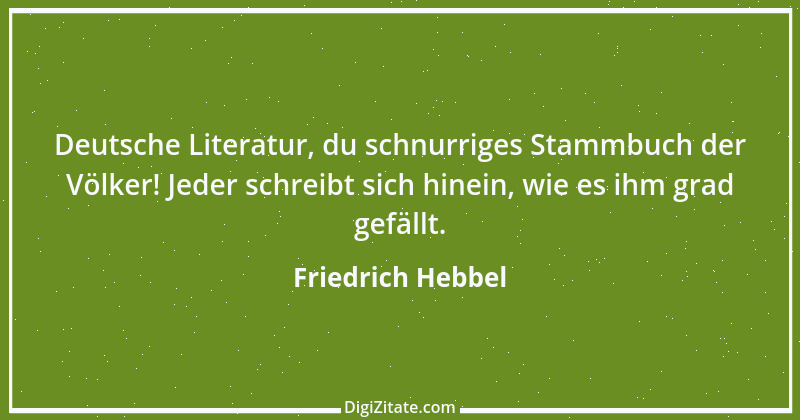 Zitat von Friedrich Hebbel 58