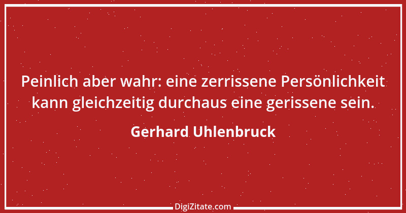 Zitat von Gerhard Uhlenbruck 523