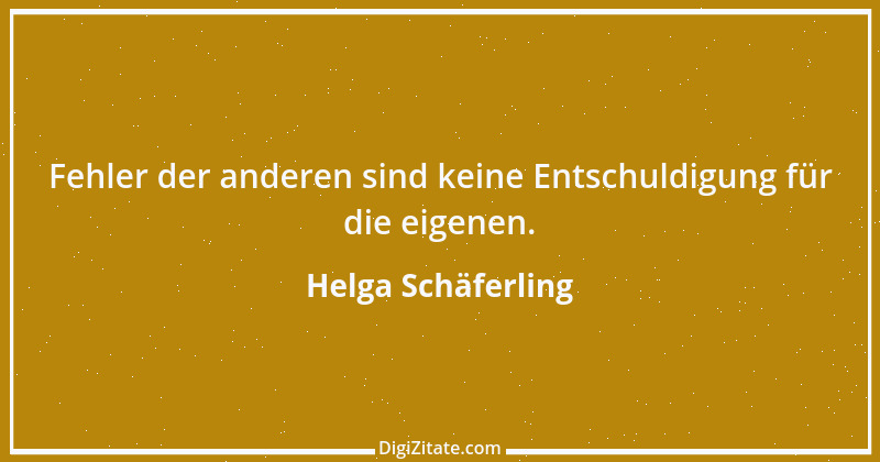 Zitat von Helga Schäferling 458